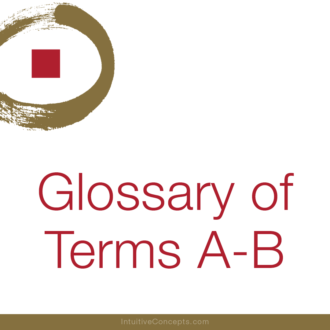 Glossary Of Terms A-B - Intuitive Concepts