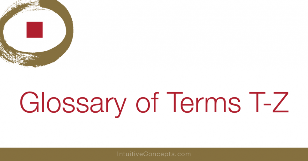 Feng Shui Glossary of Terms-T-Z-L